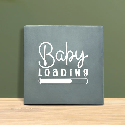 Tegeltje met tekst - Baby loading.