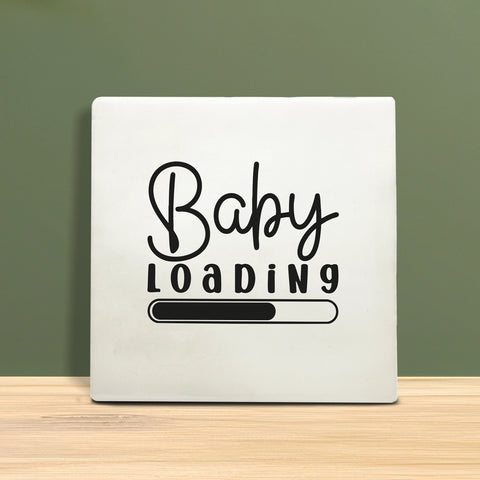 Tegeltje met tekst - Baby loading.