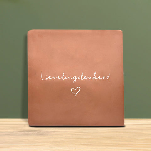 Tegeltje met tekst - Lievelingsleukerd.