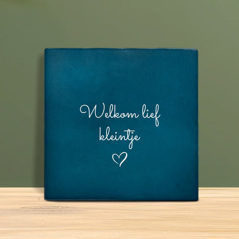 Tegeltje met tekst - Welkom lief kleintje
