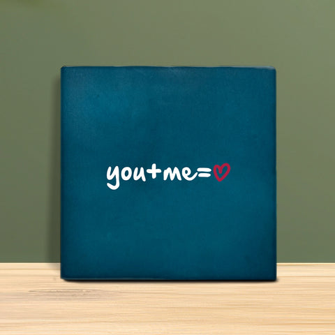 Tegeltje met tekst - YOU + ME = ❤