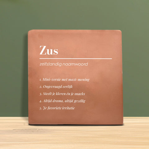 Tegeltje met tekst - Zus.