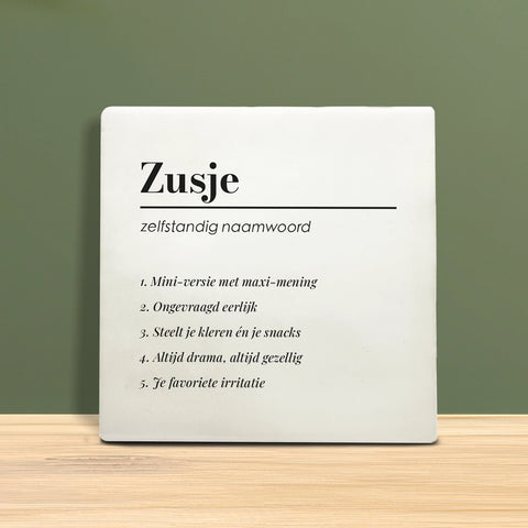 Tegeltje met tekst - Zusje
