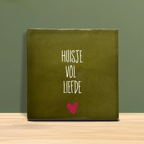 Tegeltje met tekst - Huisje vol liefde.