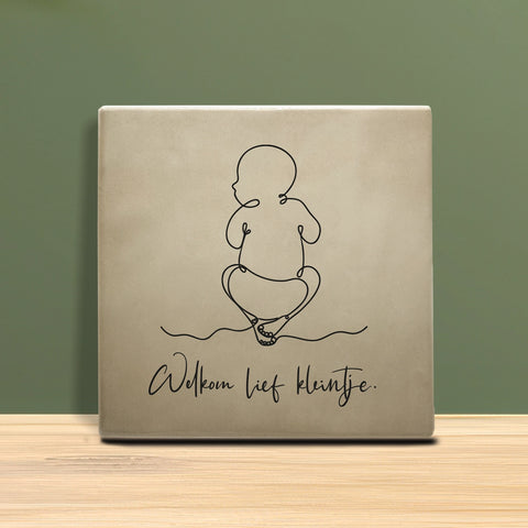 Tegeltje met tekst - Welkom lief kleintje met een babytje.