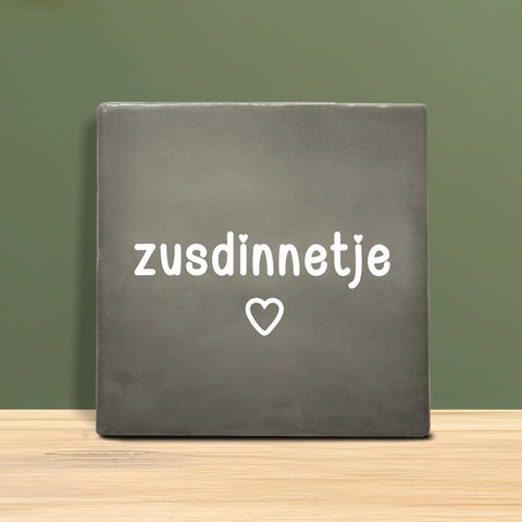 Tegeltje met tekst - Zusdinnetje